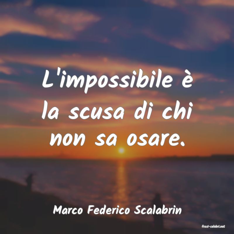 frasi di Marco Federico Scalabrin