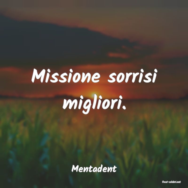 frasi di Mentadent
