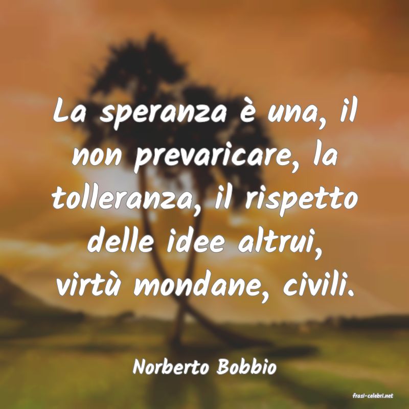 frasi di Norberto Bobbio