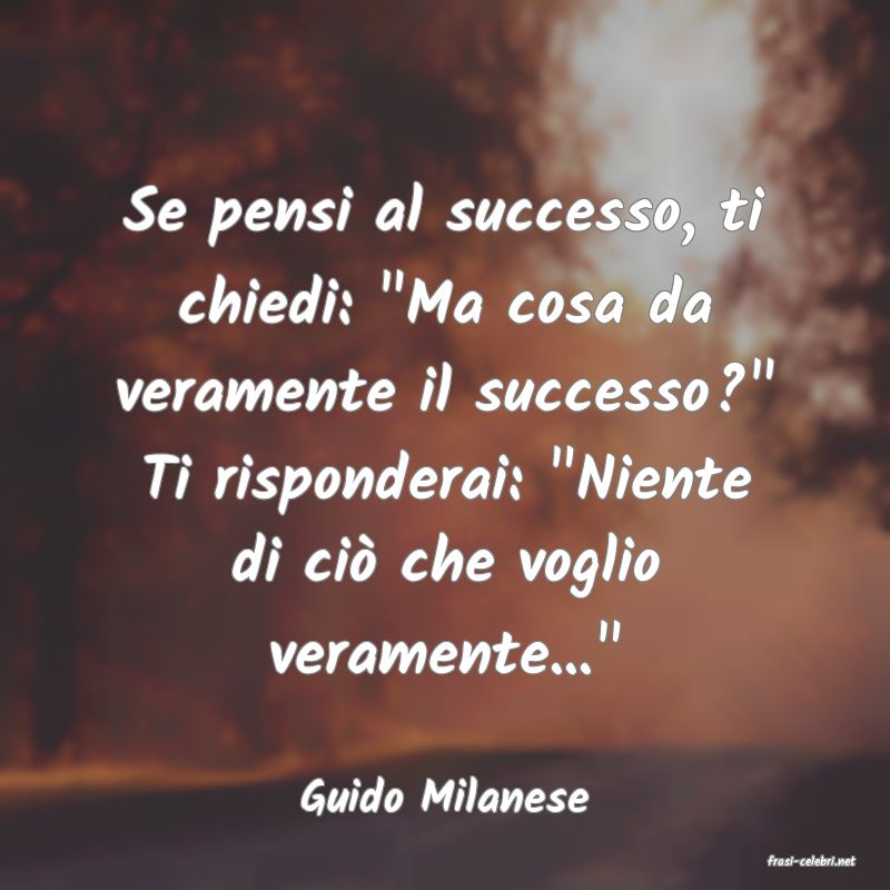 frasi di Guido Milanese