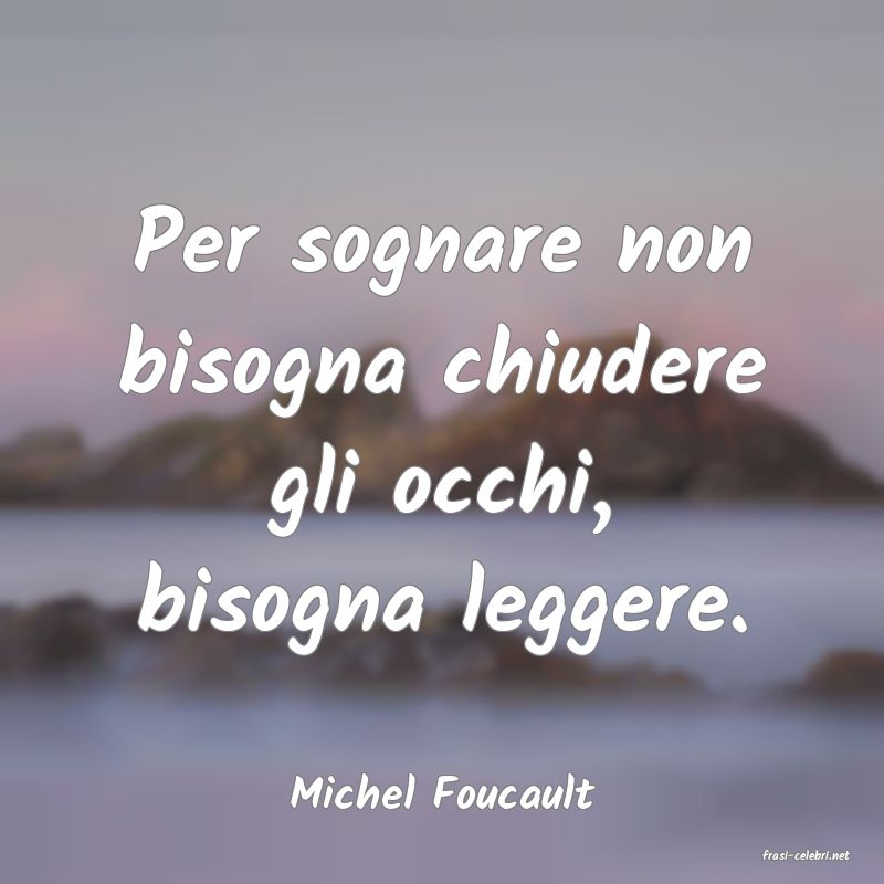 frasi di Michel Foucault