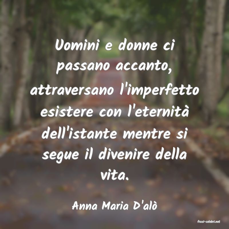 frasi di Anna Maria D'al