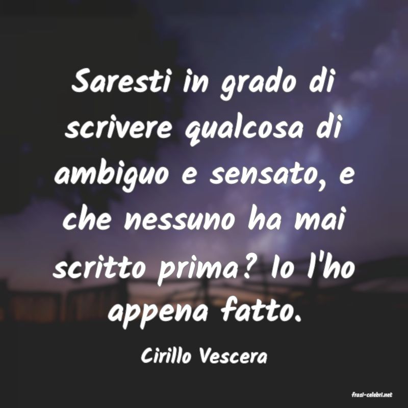 frasi di  Cirillo Vescera
