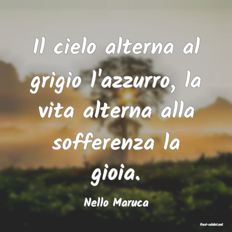 frasi di Nello Maruca