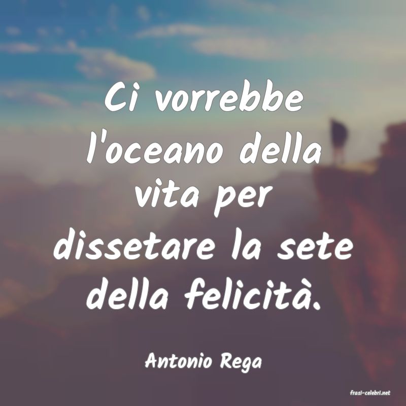 frasi di Antonio Rega