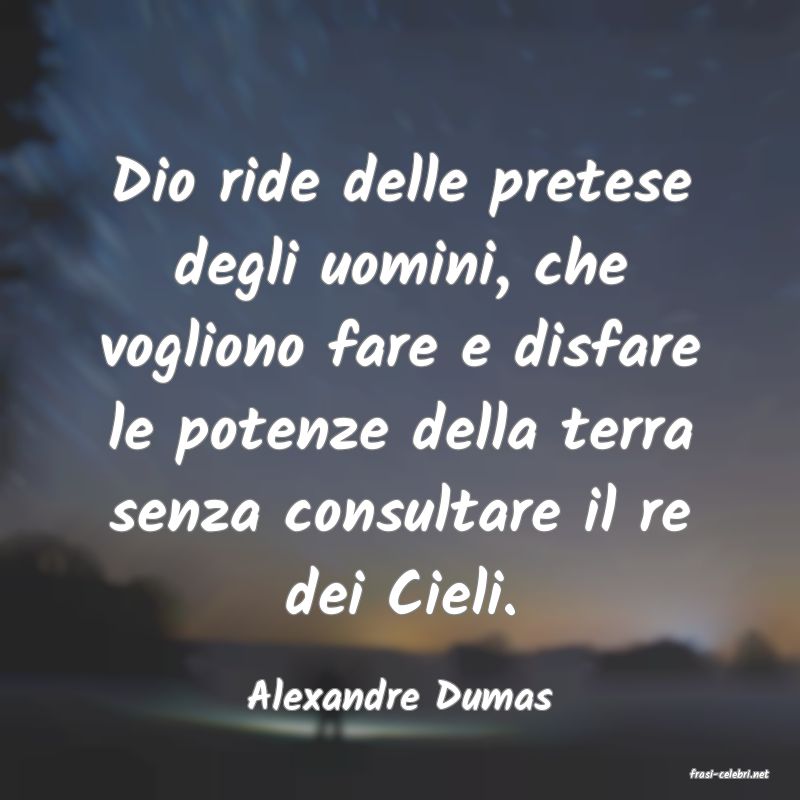 frasi di Alexandre Dumas