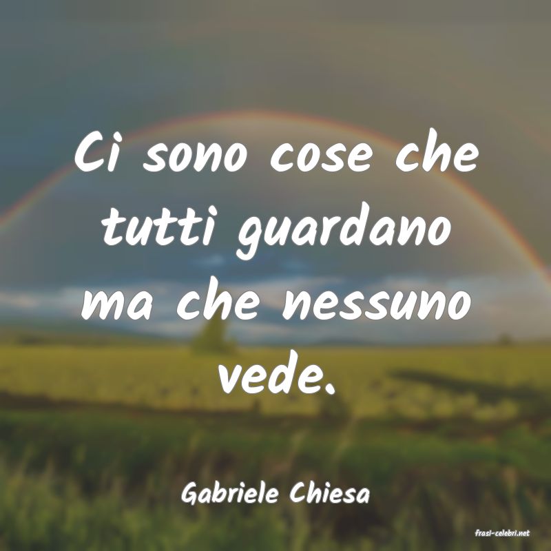 frasi di Gabriele Chiesa