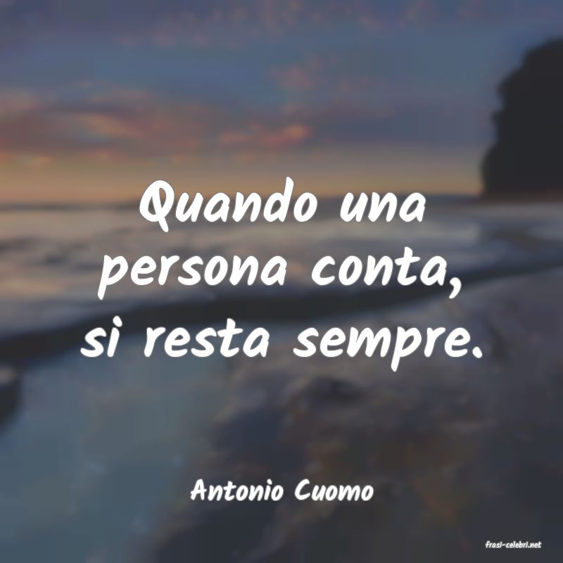 frasi di  Antonio Cuomo
