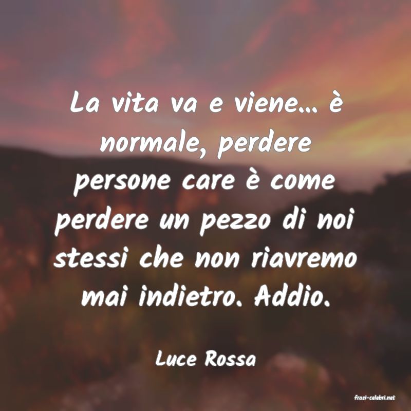 frasi di  Luce Rossa
