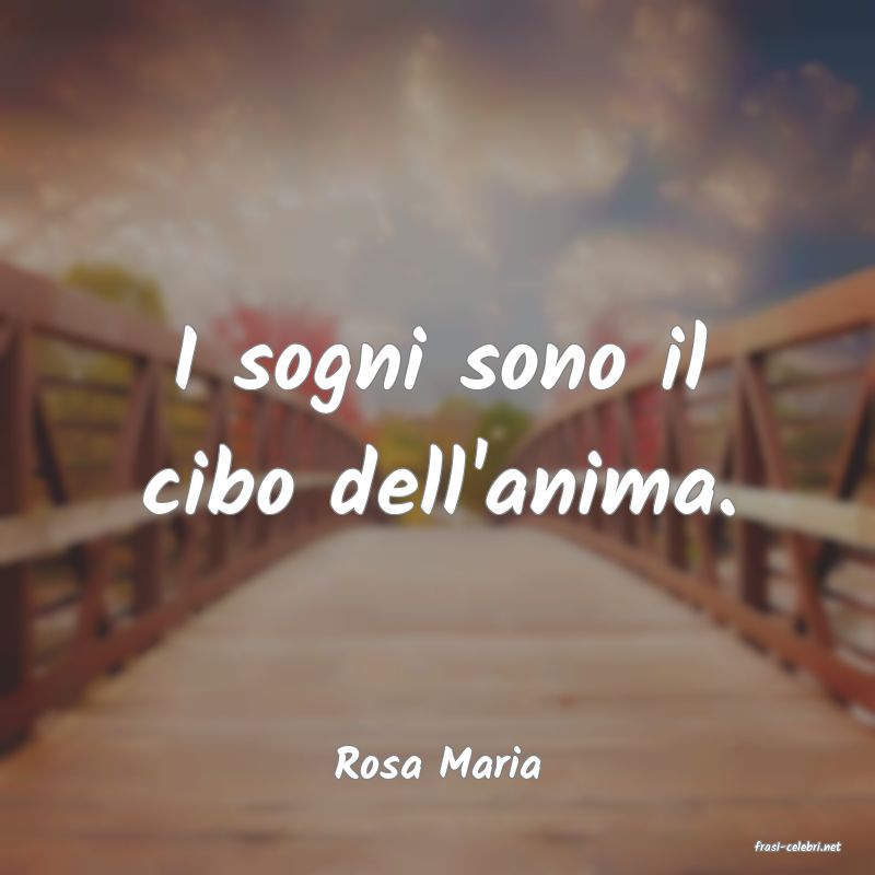 frasi di  Rosa Maria
