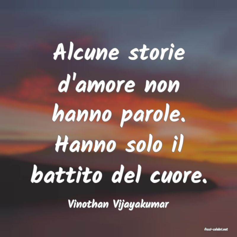 frasi di  Vinothan Vijayakumar
