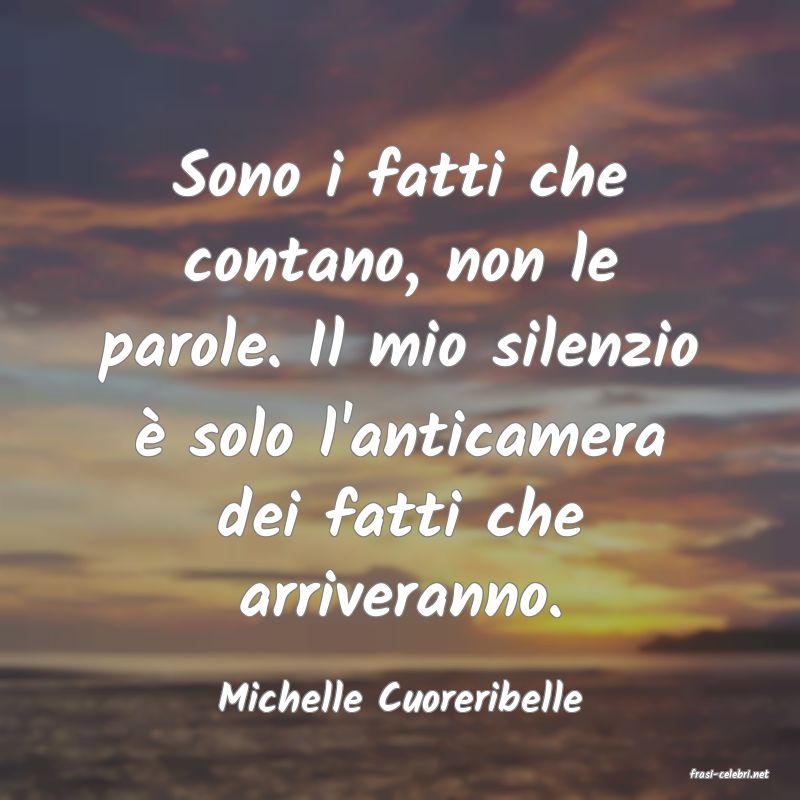 frasi di  Michelle Cuoreribelle
