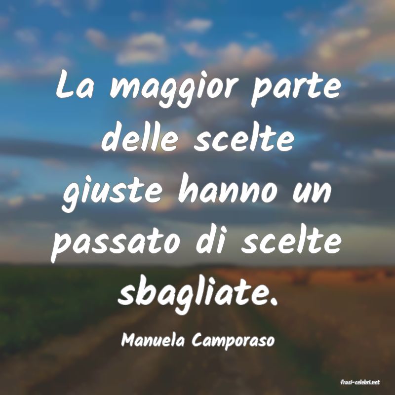 frasi di  Manuela Camporaso
