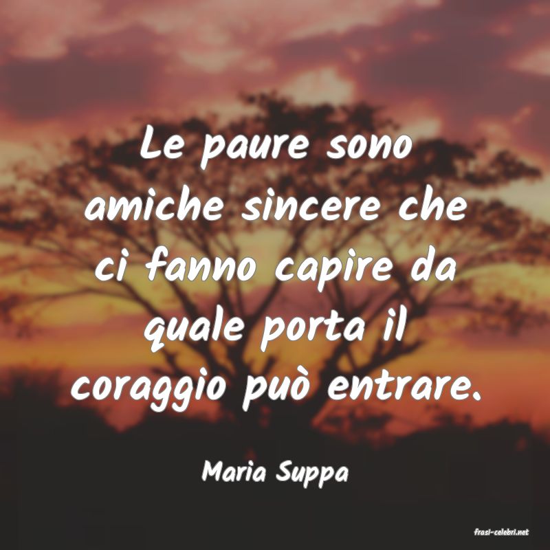 frasi di  Maria Suppa
