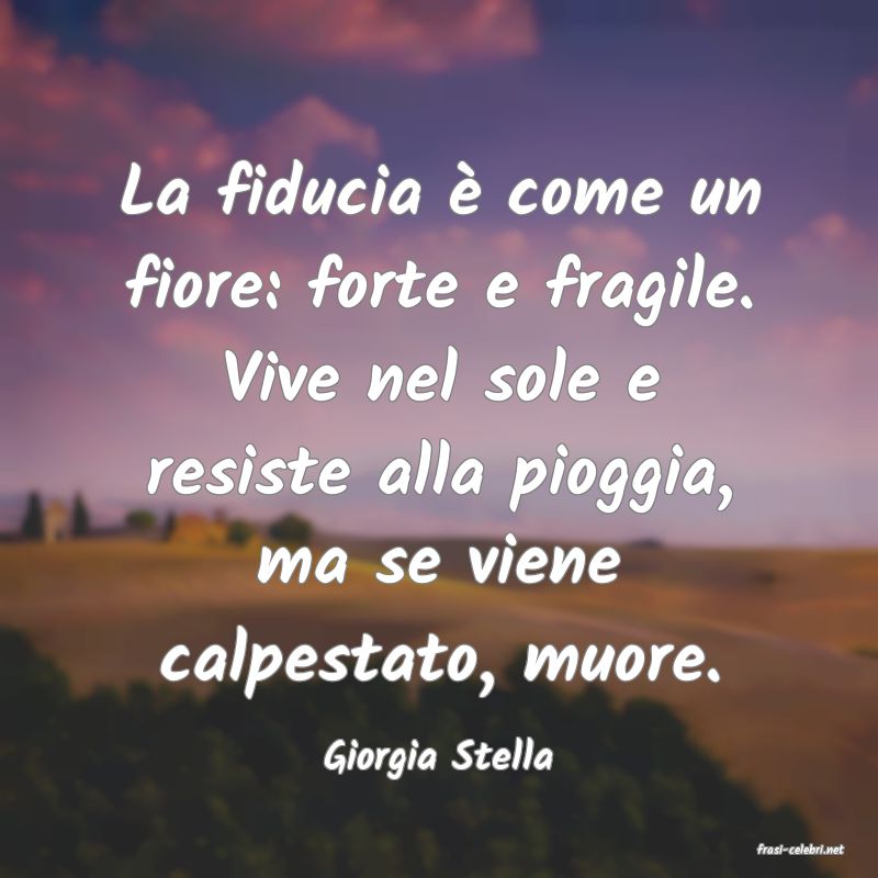frasi di  Giorgia Stella
