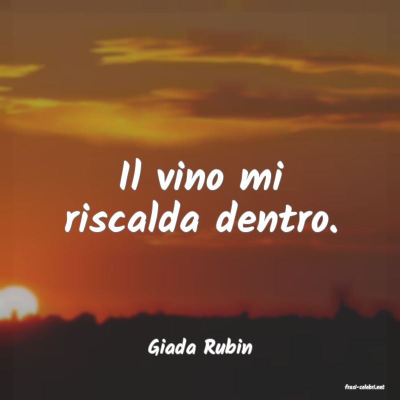 frasi di  Giada Rubin
