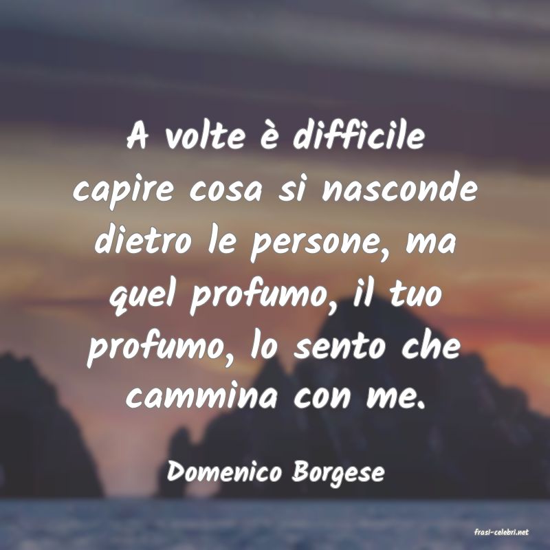 frasi di  Domenico Borgese
