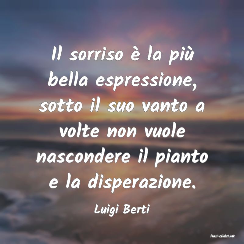 frasi di  Luigi Berti

