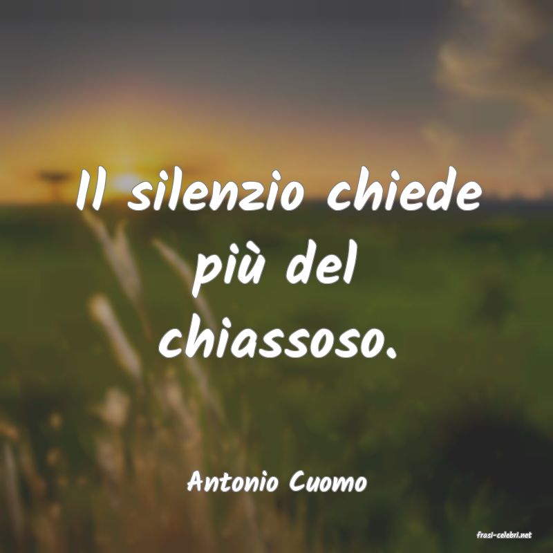 frasi di  Antonio Cuomo
