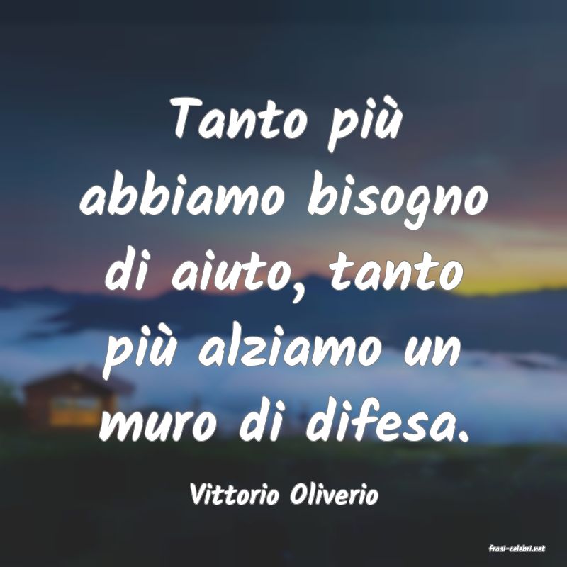frasi di  Vittorio Oliverio
