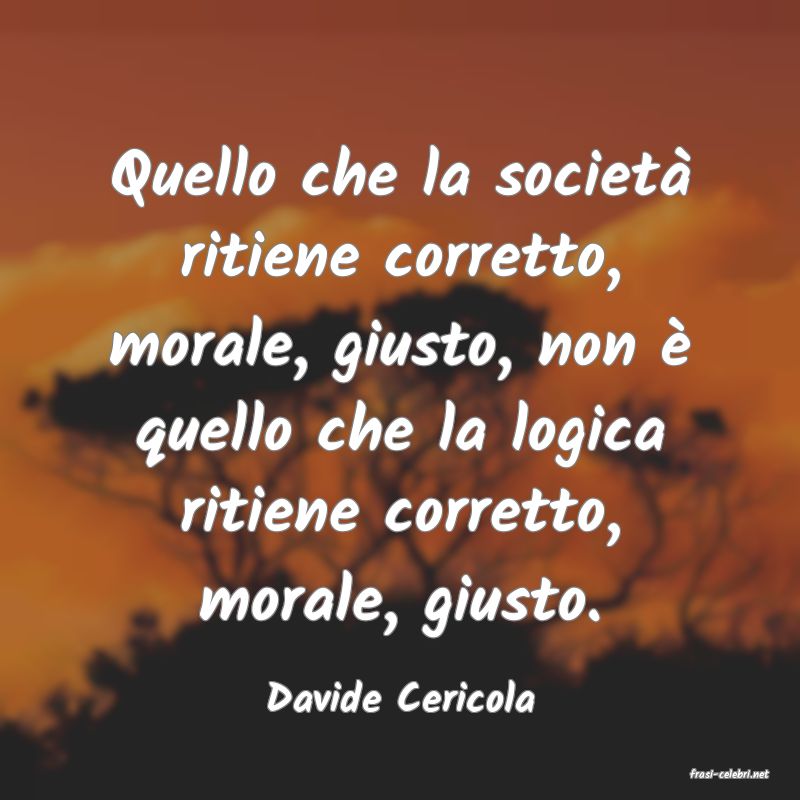 frasi di  Davide Cericola
