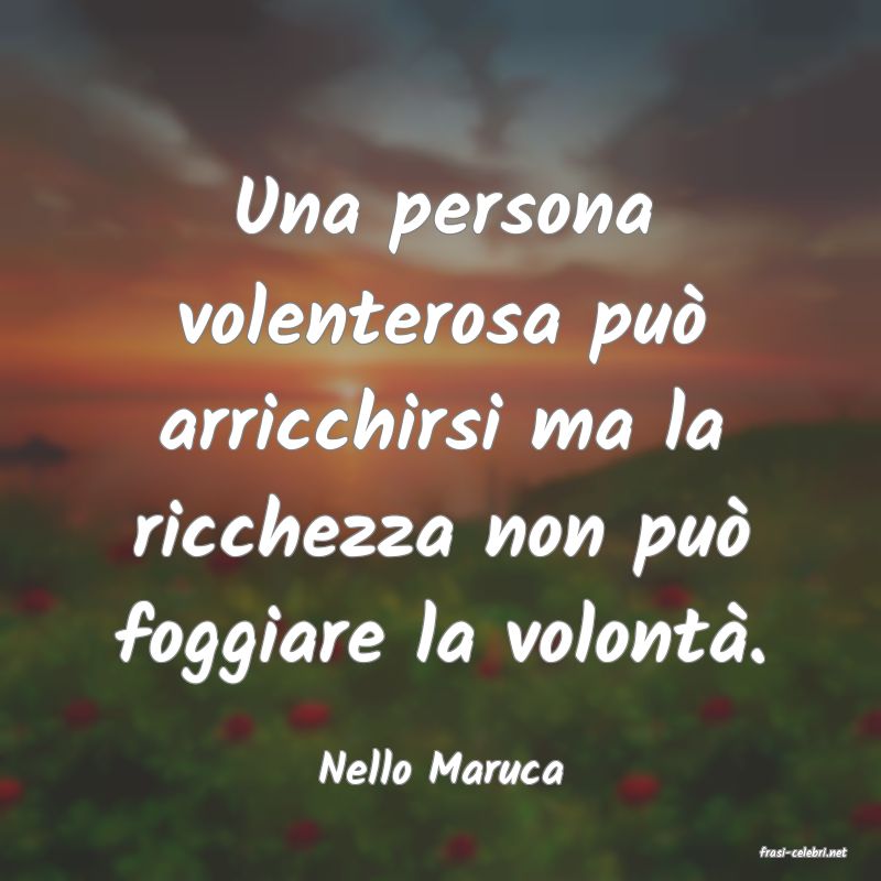frasi di  Nello Maruca
