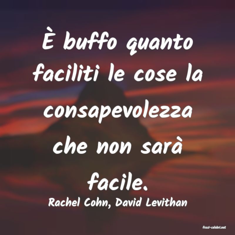 frasi di  Rachel Cohn, David Levithan
