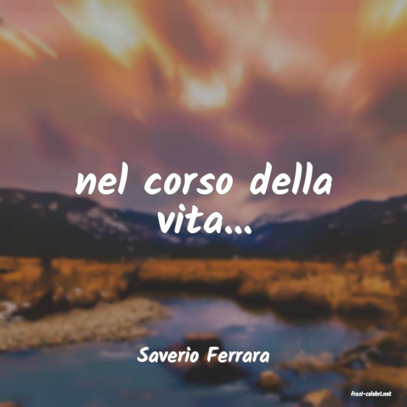 frasi di  Saverio Ferrara
