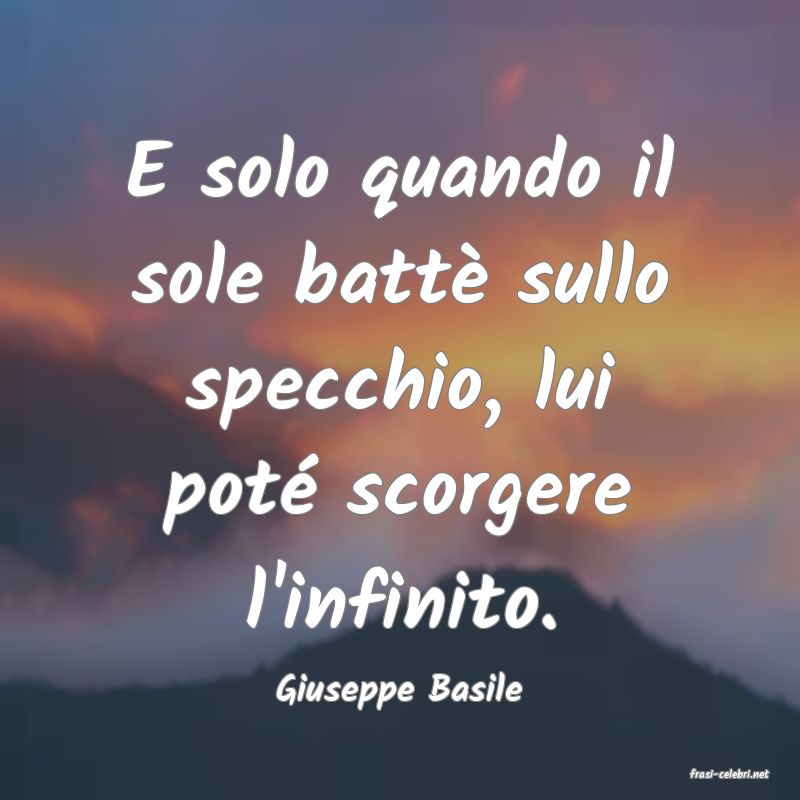 frasi di  Giuseppe Basile

