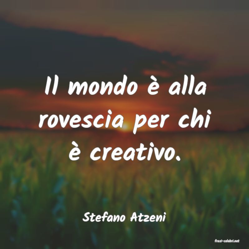 frasi di  Stefano Atzeni
