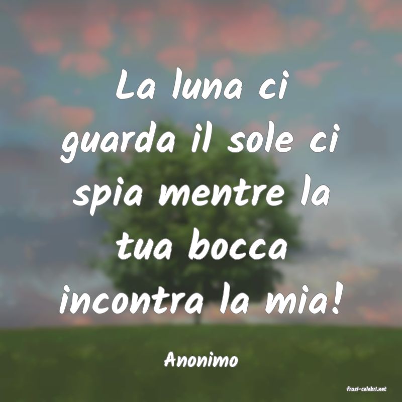 frasi di Anonimo