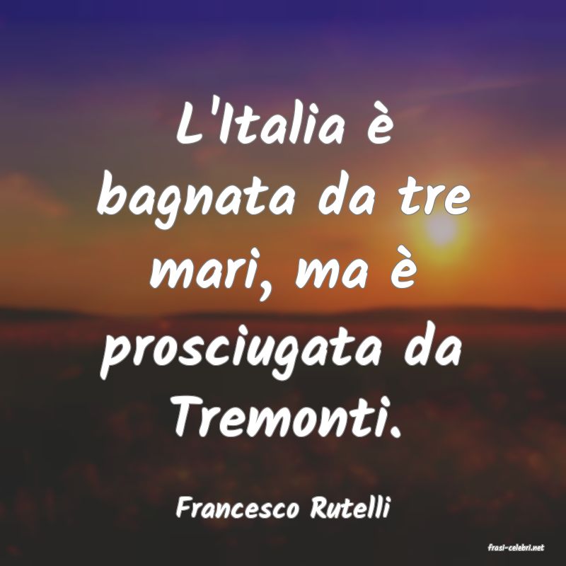 frasi di Francesco Rutelli