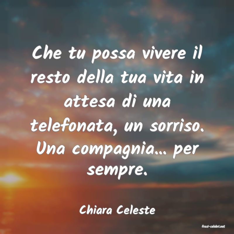 frasi di Chiara Celeste
