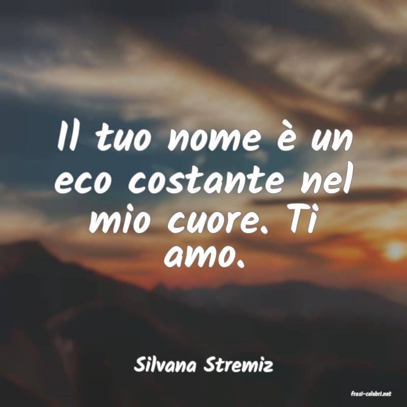 frasi di Silvana Stremiz