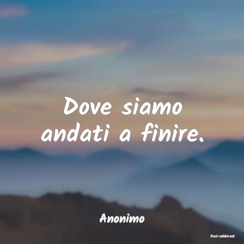 frasi di Anonimo