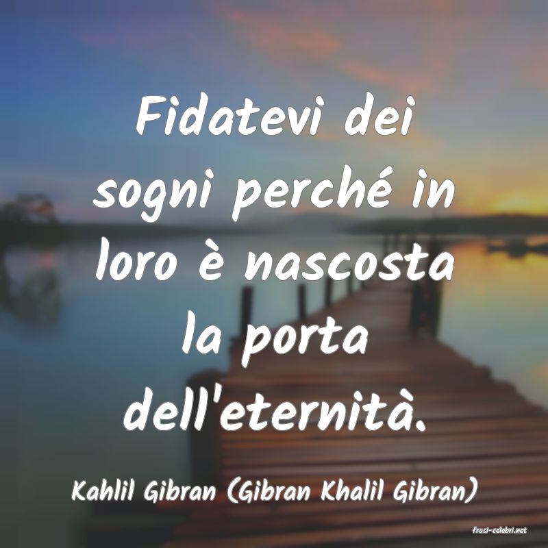 frasi di Kahlil Gibran (Gibran Khalil Gibran)