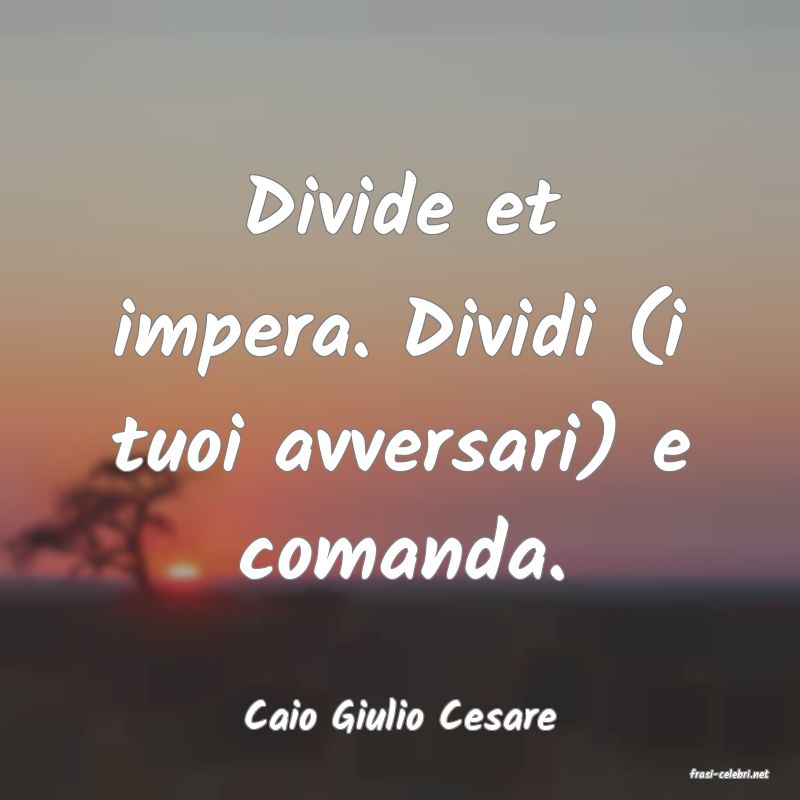 frasi di Caio Giulio Cesare