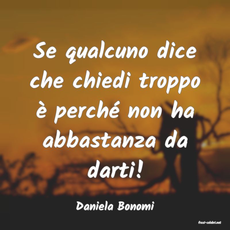 frasi di Daniela Bonomi