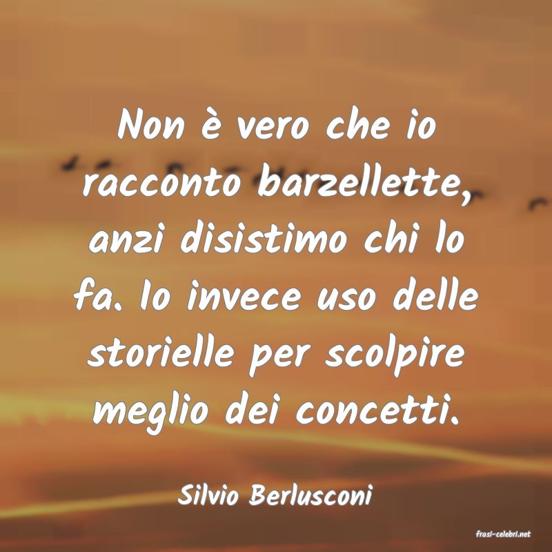 frasi di Silvio Berlusconi