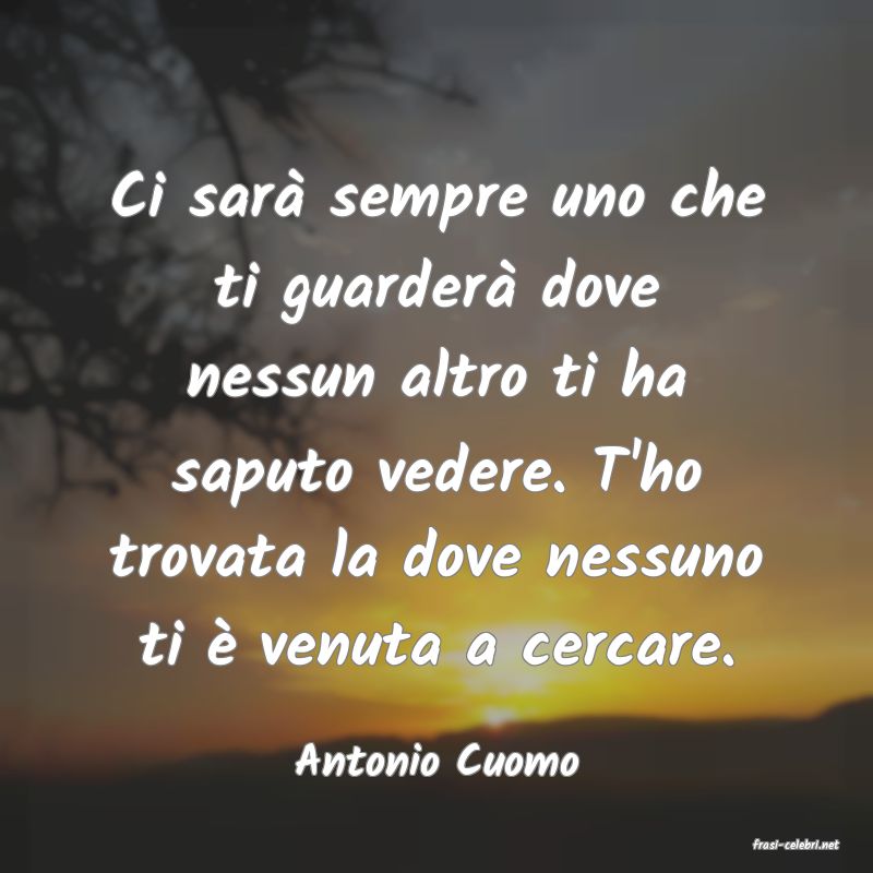 frasi di  Antonio Cuomo
