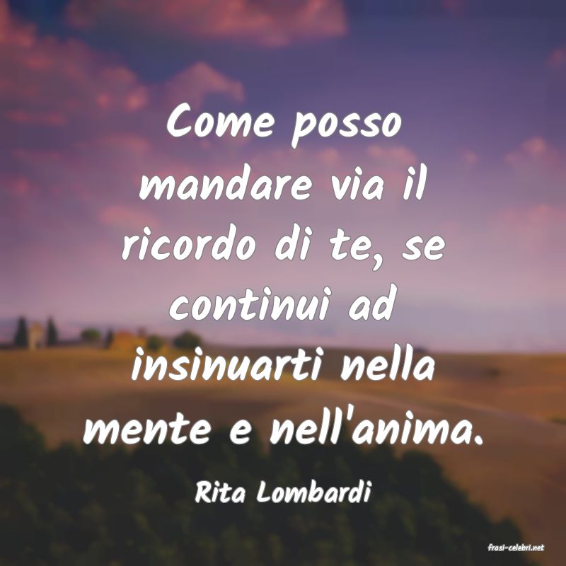 frasi di  Rita Lombardi
