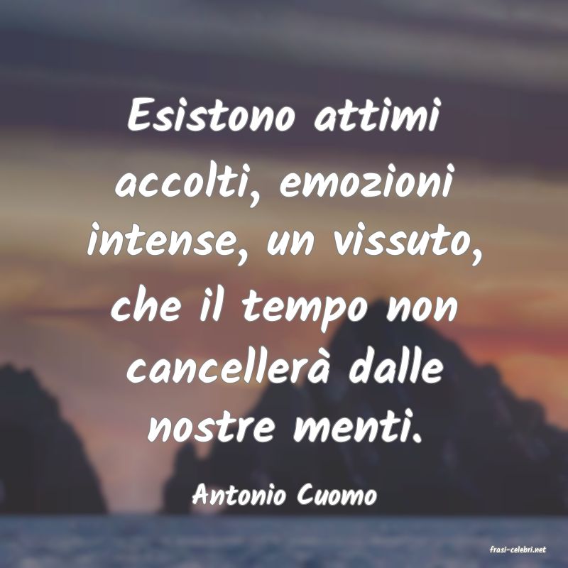 frasi di  Antonio Cuomo
