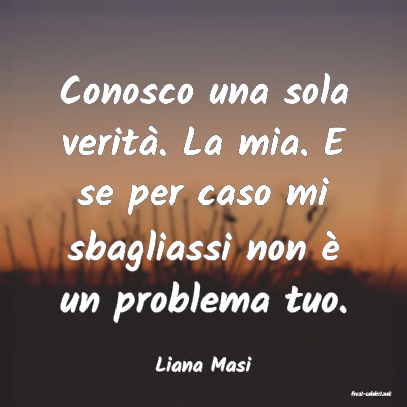 frasi di Liana Masi