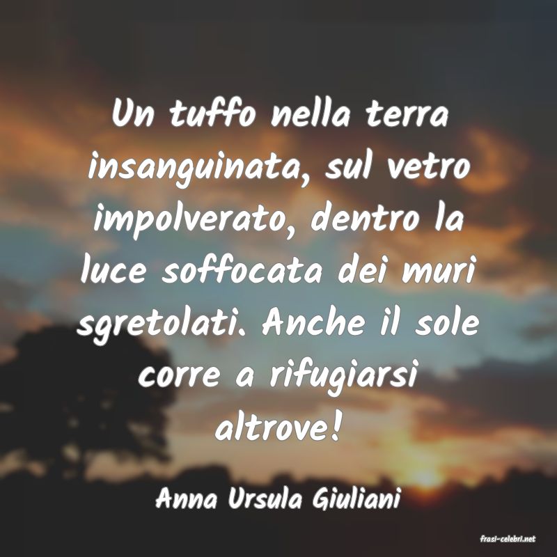 frasi di Anna Ursula Giuliani