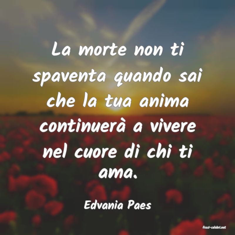 frasi di  Edvania Paes
