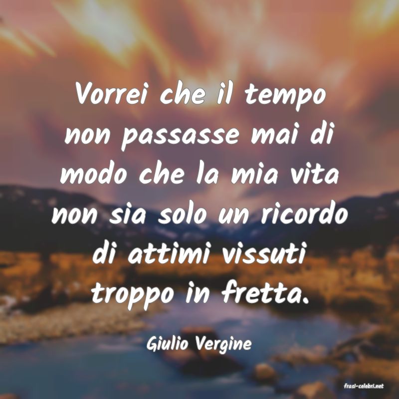 frasi di  Giulio Vergine
