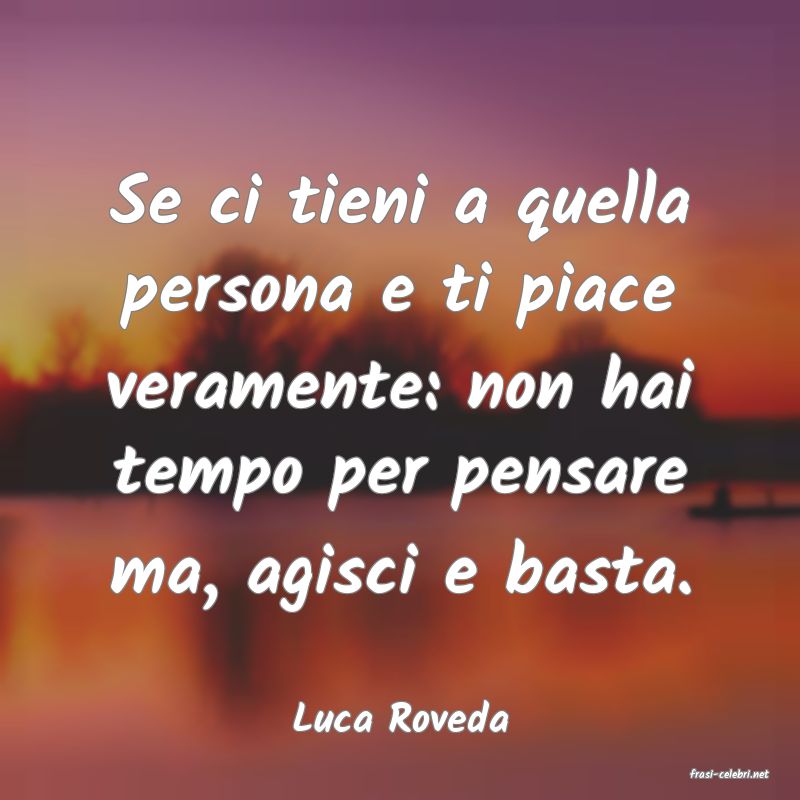frasi di Luca Roveda