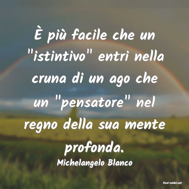 frasi di  Michelangelo Blanco
