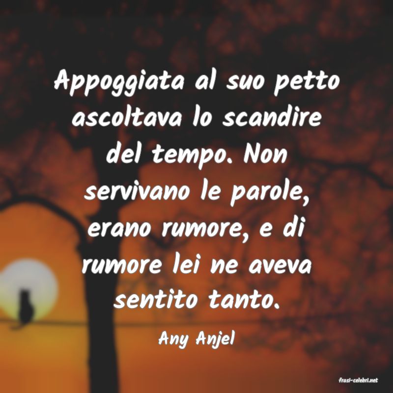 frasi di  Any Anjel
