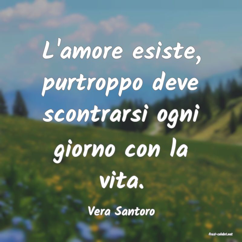 frasi di  Vera Santoro
